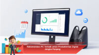 Rekomendasi-PC-Terbaik-untuk-Produktivitas-Digital-Jangka-Panjang