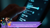 Trik Android Paling Dicari Untuk Performa Stabil Jangka Panjang Penggunaan Harian